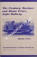 The Cleobury Mortimer and Ditton Priors Light Railway  by PRICE, Martin 